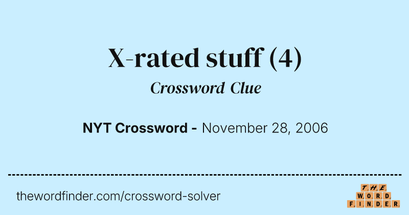 X-rated stuff crossword clue image