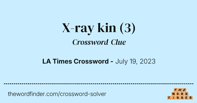 X-ray kin crossword clue image