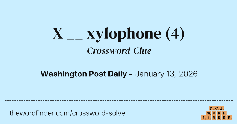 X __ xylophone crossword clue image