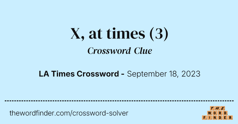 X, at times crossword clue image
