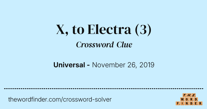 X, to Electra crossword clue image