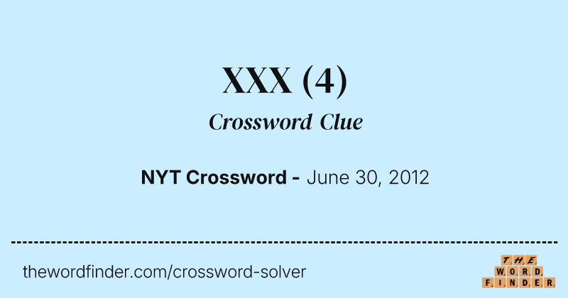 XXX crossword clue image