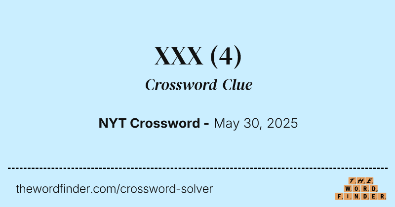 XXX crossword clue image