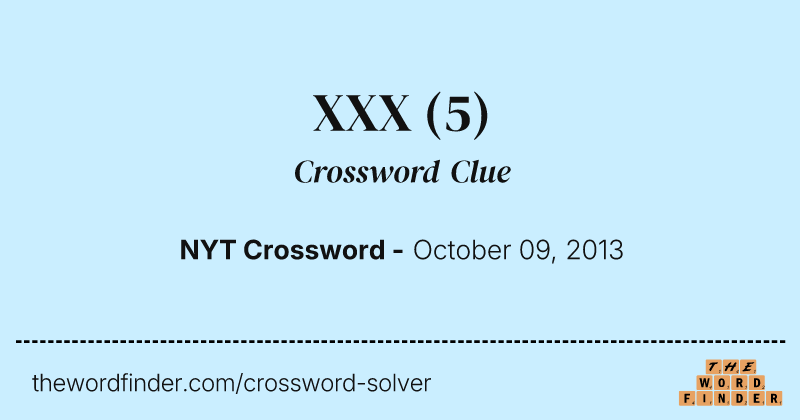 XXX crossword clue image
