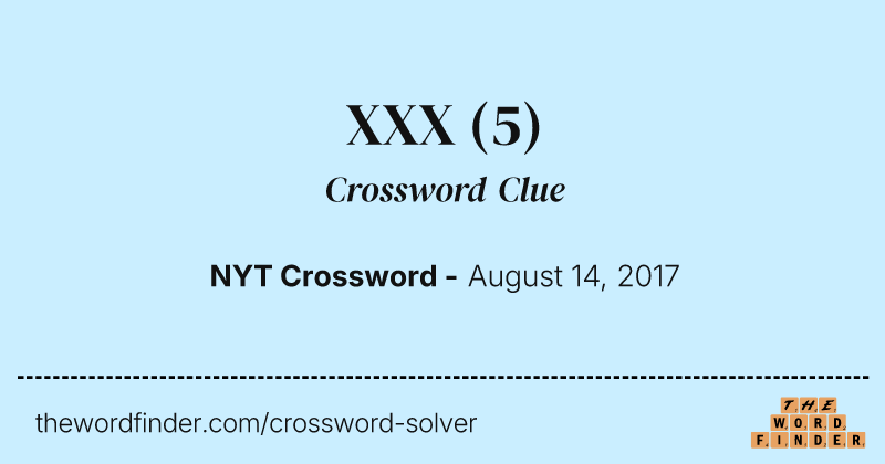 XXX crossword clue image