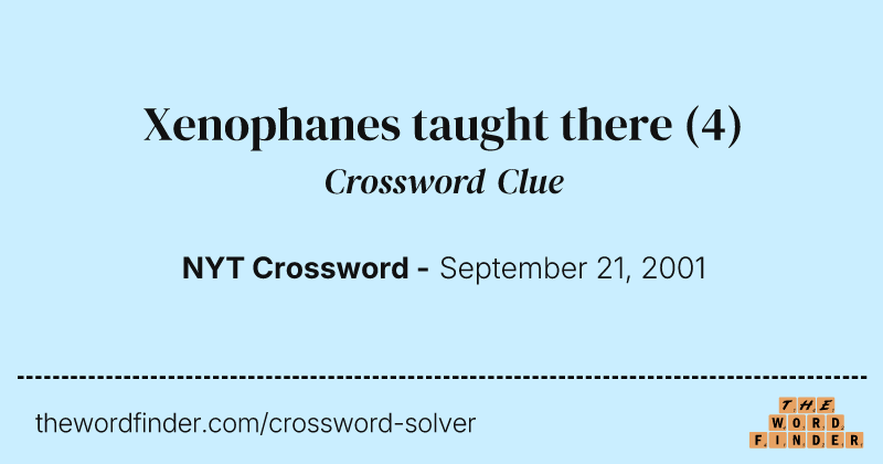 Xenophanes taught there crossword clue image