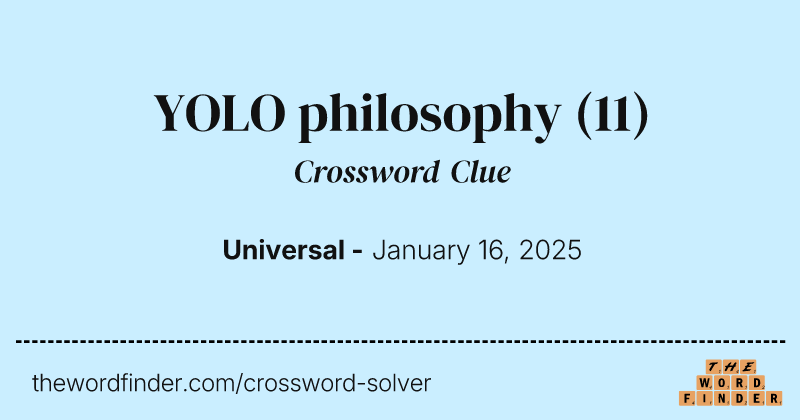 YOLO philosophy crossword clue image