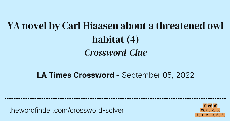 YA novel by Carl Hiaasen about a threatened owl habitat crossword clue image