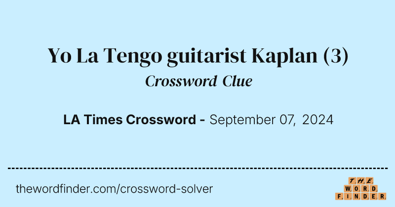 Yo La Tengo guitarist Kaplan crossword clue image