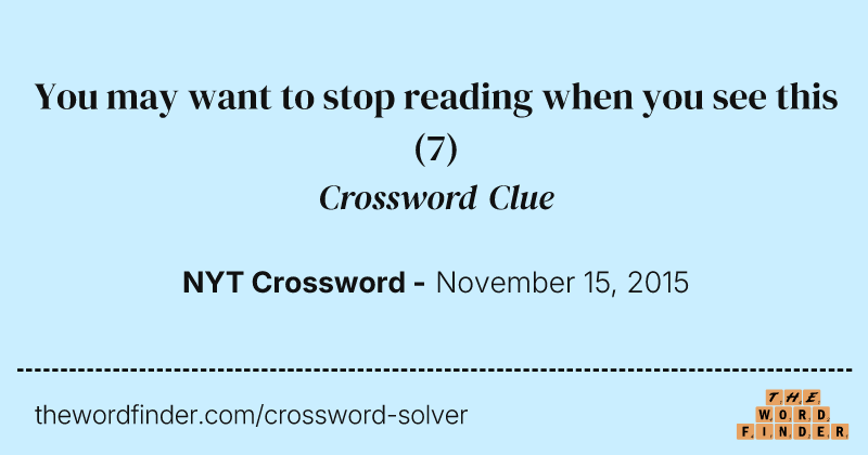You may want to stop reading when you see this crossword clue image