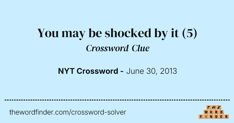 You may be shocked by it crossword clue image