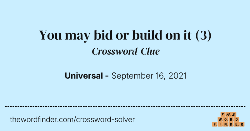 You may bid or build on it crossword clue image