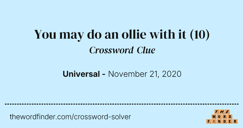 You may do an ollie with it crossword clue image