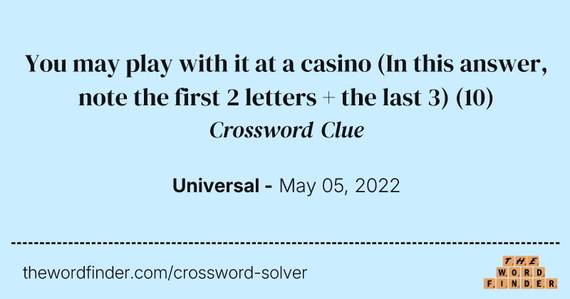 You may play with it at a casino (In this answer, note the first 2 letters + the last 3) crossword clue image