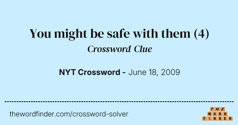 You might be safe with them crossword clue image