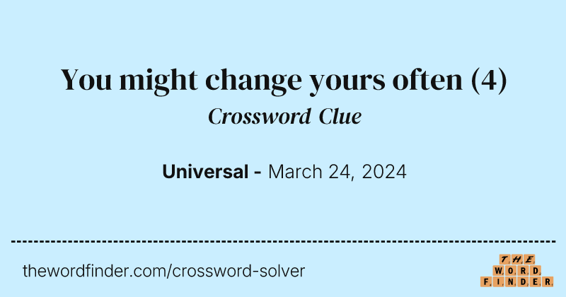 You might change yours often crossword clue image