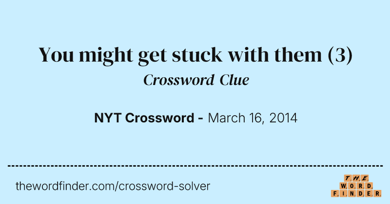 You might get stuck with them crossword clue image