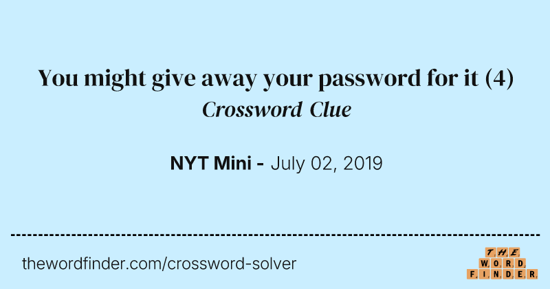 You might give away your password for it crossword clue image