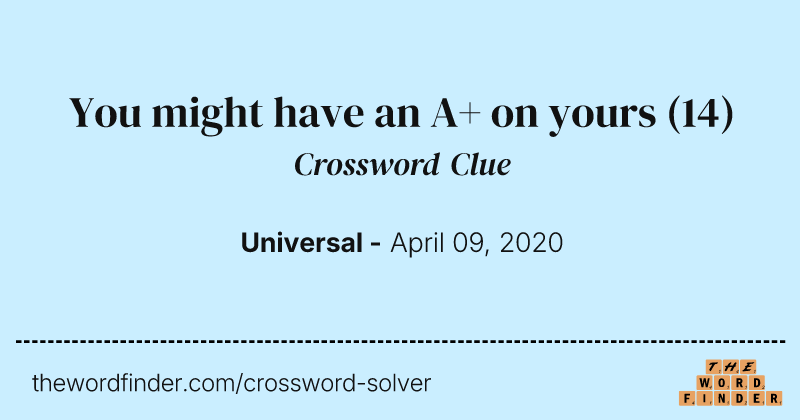 You might have an A+ on yours crossword clue image