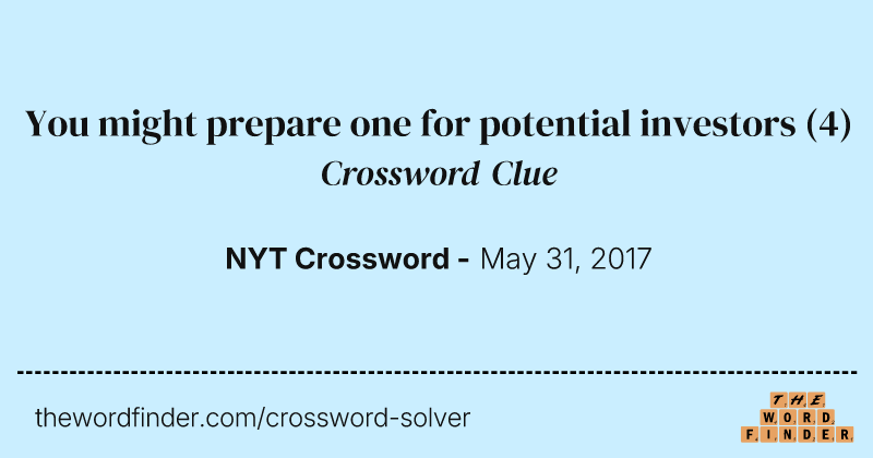 You might prepare one for potential investors crossword clue image