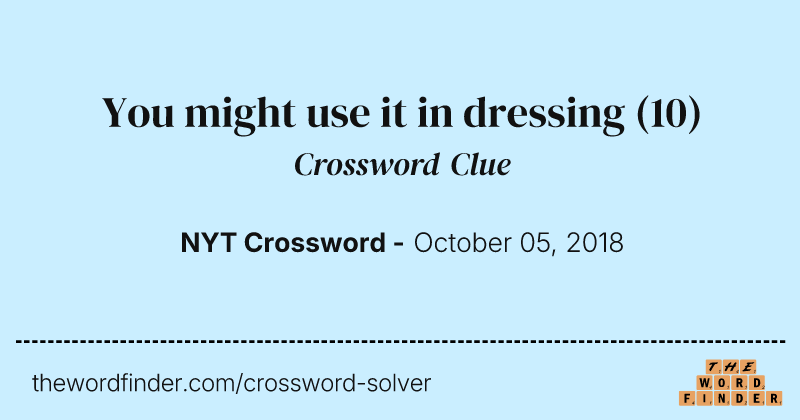You might use it in dressing crossword clue image