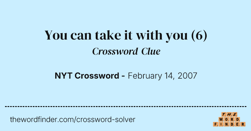 You can take it with you crossword clue image