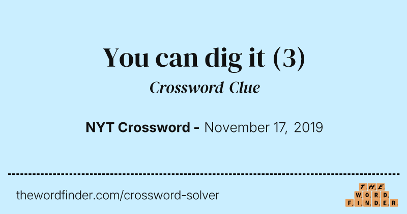 You can dig it crossword clue image