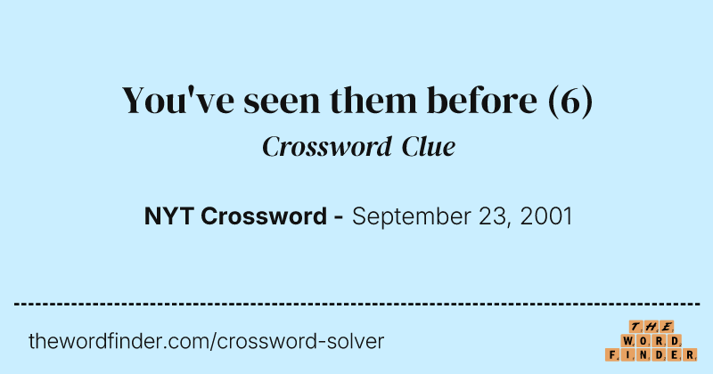 You've seen them before crossword clue image