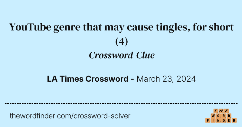 YouTube genre that may cause tingles, for short crossword clue image