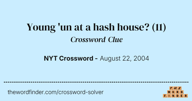 Young 'un at a hash house? crossword clue image
