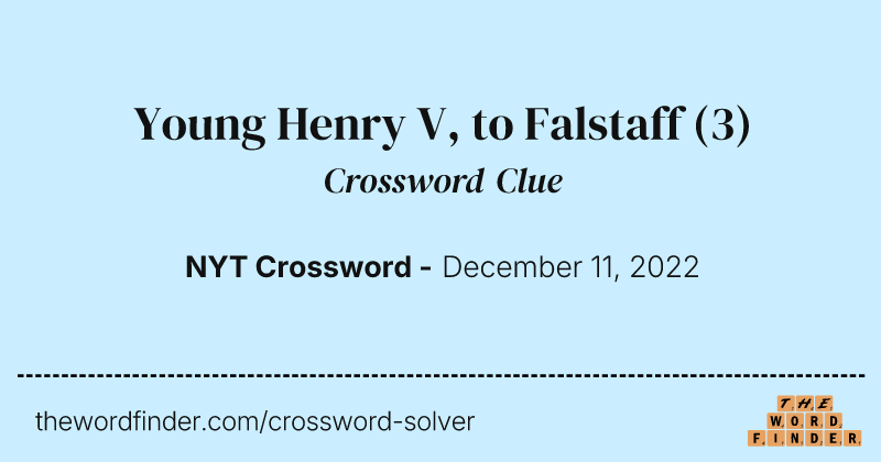 Young Henry V, to Falstaff crossword clue image