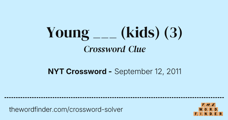 Young ___ (kids) crossword clue image