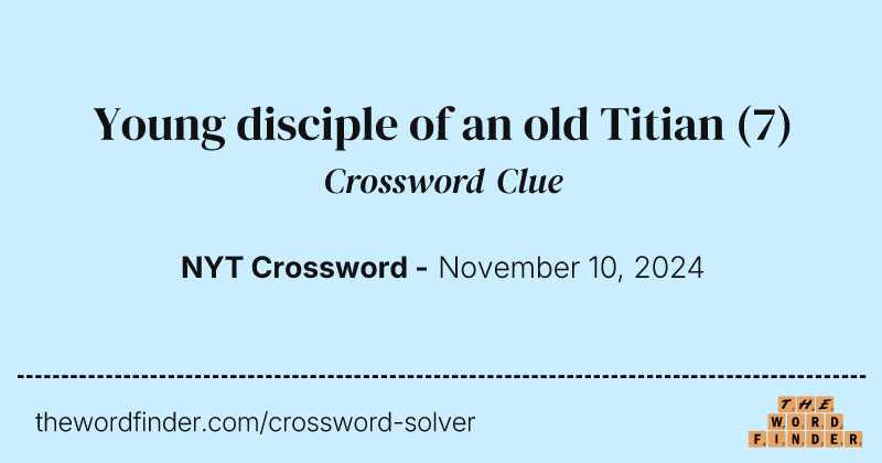 Young disciple of an old Titian crossword clue image