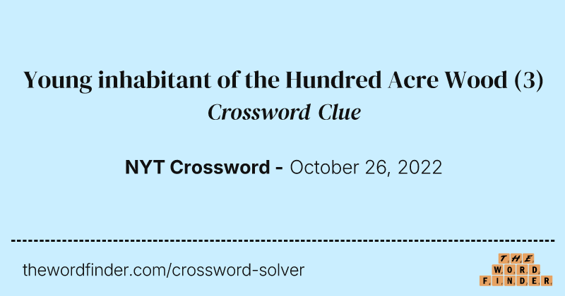 Young inhabitant of the Hundred Acre Wood crossword clue image
