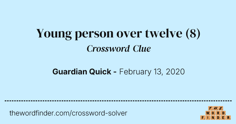Young person over twelve crossword clue image
