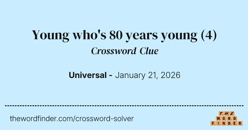 Young who's 80 years young crossword clue image