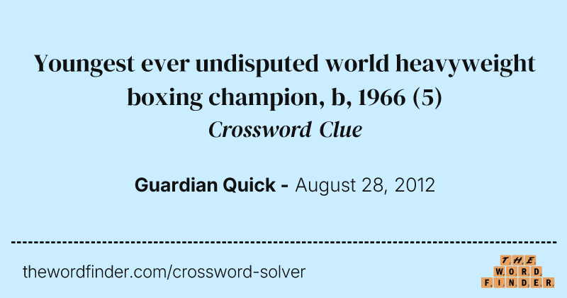 Youngest ever undisputed world heavyweight boxing champion, b, 1966 crossword clue image