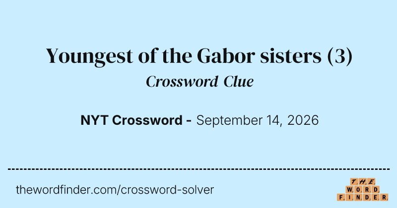 Youngest of the Gabor sisters crossword clue image