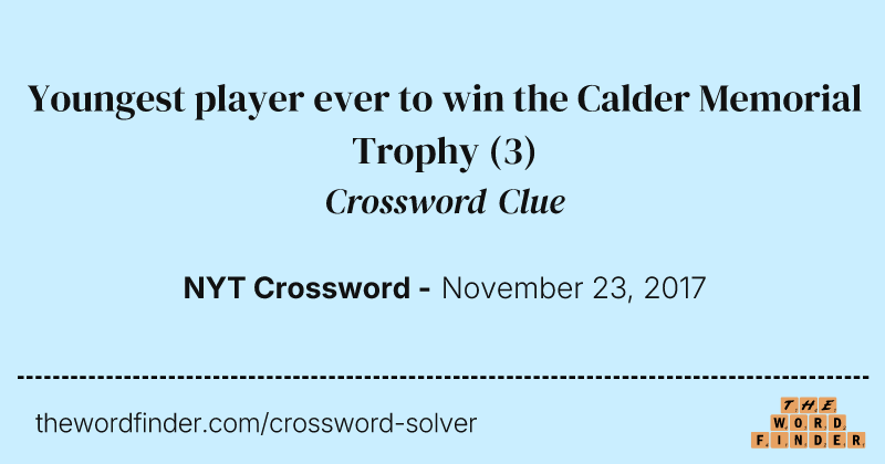 Youngest player ever to win the Calder Memorial Trophy crossword clue image