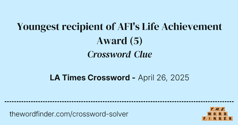 Youngest recipient of AFI's Life Achievement Award crossword clue image