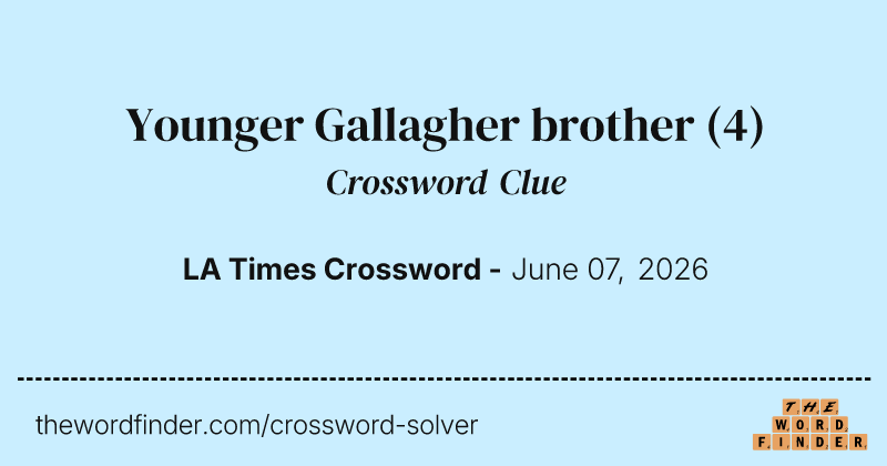 Younger Gallagher brother crossword clue image