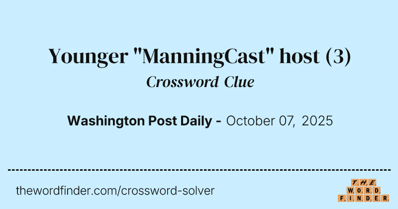 Younger "ManningCast" host crossword clue image