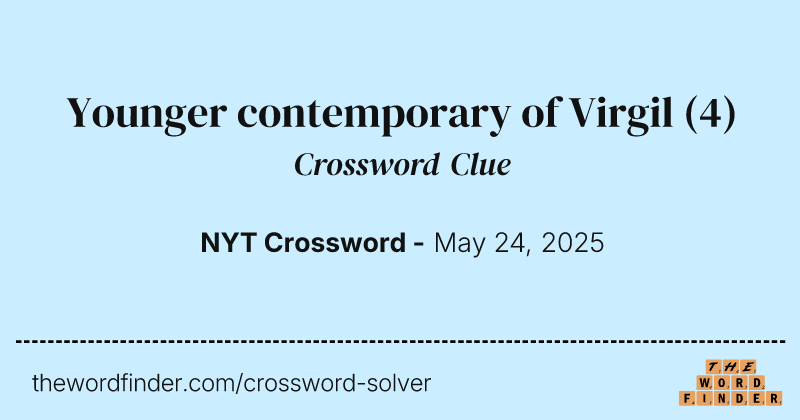 Younger contemporary of Virgil crossword clue image