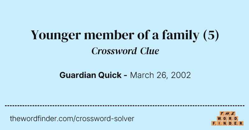 Younger member of a family crossword clue image
