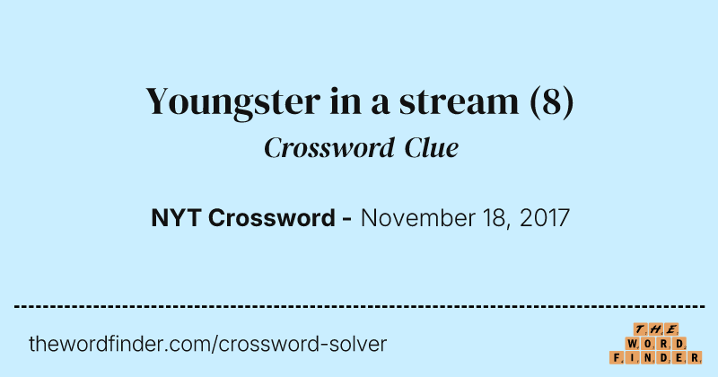 Youngster in a stream crossword clue image