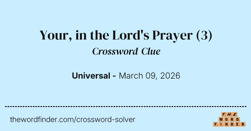 Your, in the Lord's Prayer crossword clue image