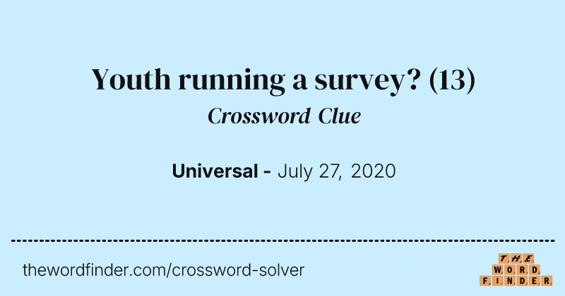 Youth running a survey? crossword clue image