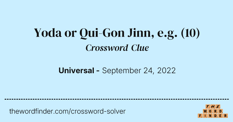 Yoda or Qui-Gon Jinn, e.g. crossword clue image
