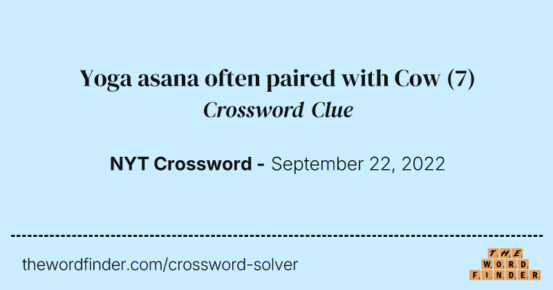 Yoga asana often paired with Cow crossword clue image
