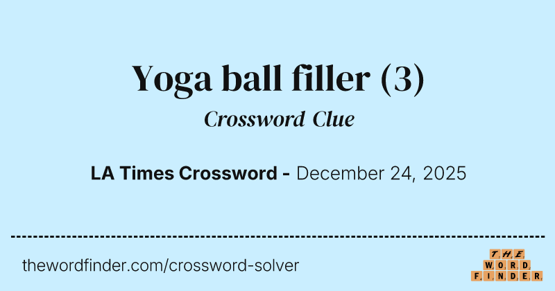 Yoga ball filler crossword clue image